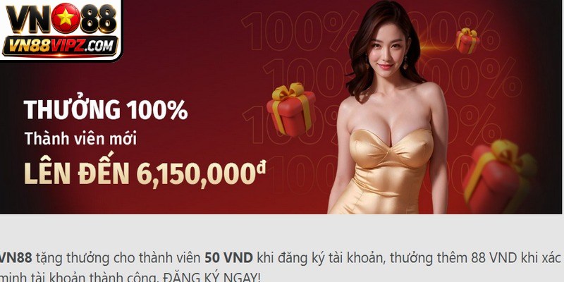 Săn đón hàng loạt chương trình ưu đãi lớn sau khi đăng ký VN88