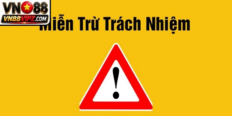 Miễn trừ trách nhiệm VN88 giúp phân định rõ ràng nghĩa vụ pháp lý hai bên